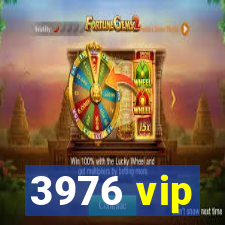 3976 vip